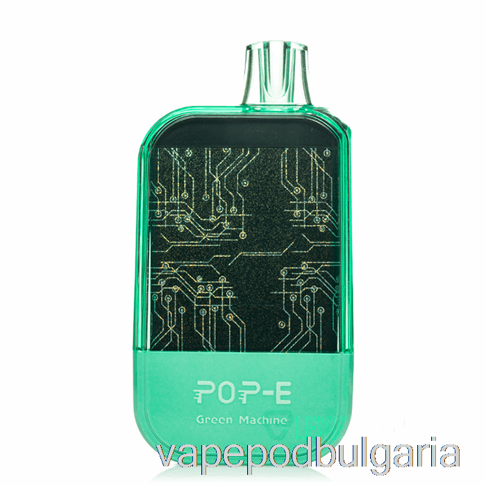 Vape Bulgaria Pop-e 10000 еднократна зелена машина